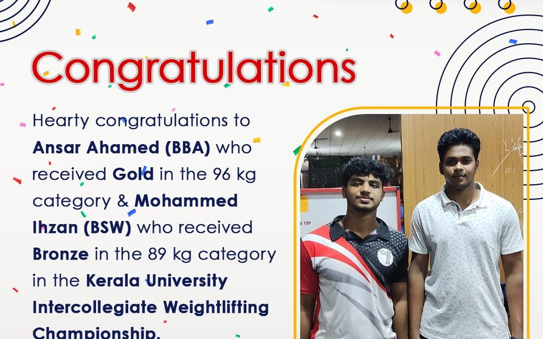 Congratulations to Ansar & Ihzan for getting Bronze at the Kerala University Intercollegiate Weight Lifting Championship.